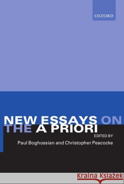 New Essays on the a Priori Boghossian, Paul 9780199241279 0