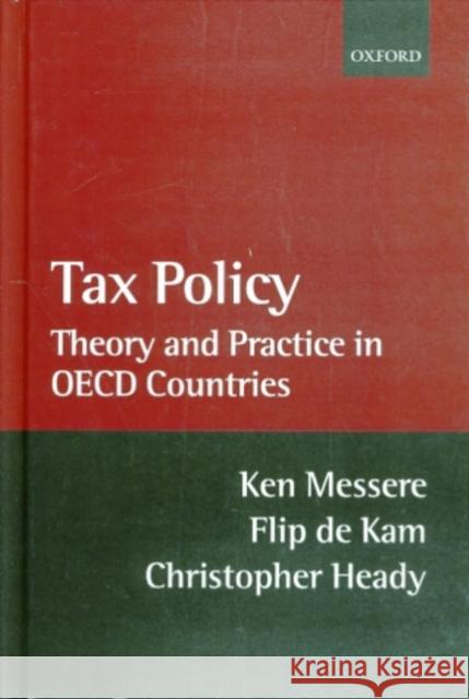 Tax Policy: Theory and Practice in OECD Countries Messere, Ken 9780199241484 Oxford University Press, USA