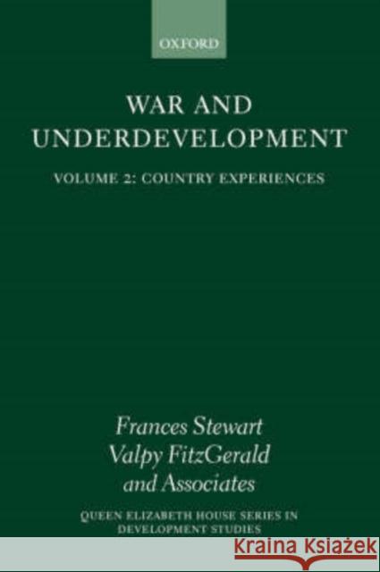 War and Underdevelopment: Volume II: Country Experiences Stewart, Frances 9780199241897