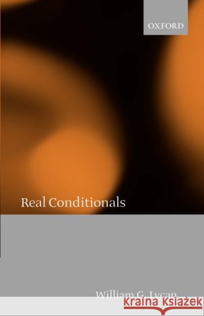 Real Conditionals William G. Lycan 9780199242078 Oxford University Press, USA