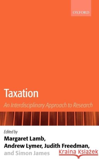 Taxation: An Interdisciplinary Approach to Research Lamb, Margaret 9780199242931