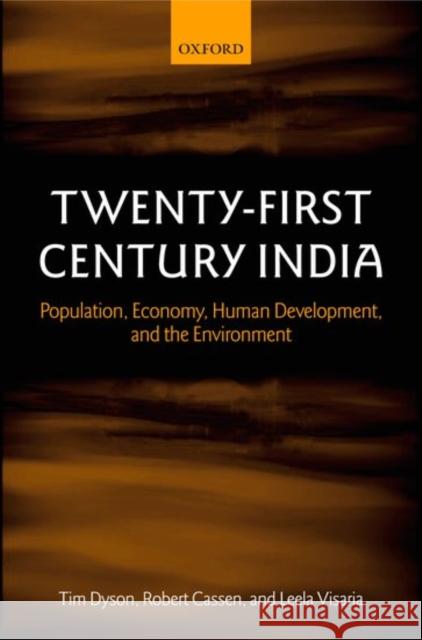 Twenty-First Century India : Population, Economy, Human Development, and the Environment Robert Cassen Tim Dyson 9780199243358 OXFORD UNIVERSITY PRESS