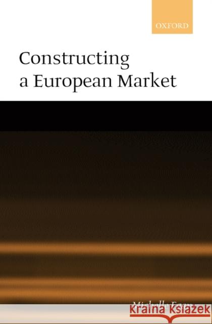 Constructing a European Market: Standards, Regulation, and Governance Egan, Michelle P. 9780199244058 Oxford University Press, USA
