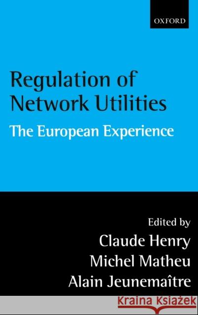 Regulation Network Utilities C Henry 9780199244157 Oxford University Press, USA