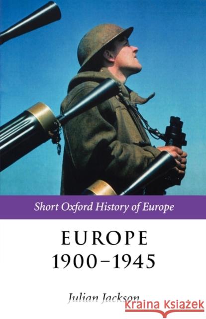 Europe 1900-1945 Julian Jackson 9780199244287