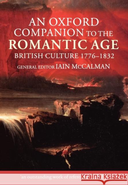 An Oxford Companion to the Romantic Age: British Culture 1776-1832 McCalman, Iain 9780199245437 0