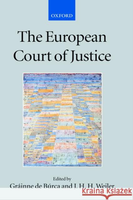 The European Court of Justice Grainne D Joseph H. H. Weiler 9780199246021