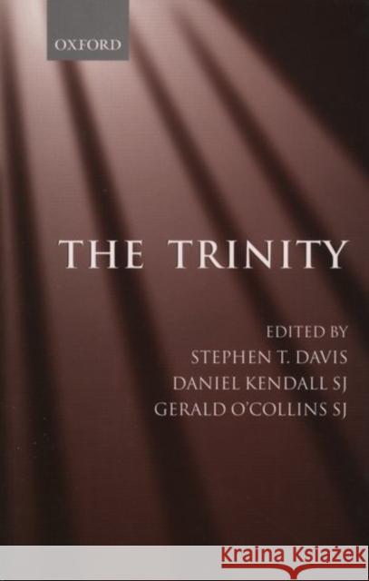 The Trinity: An Interdisciplinary Symposium on the Trinity Davis, Stephen T. 9780199246120