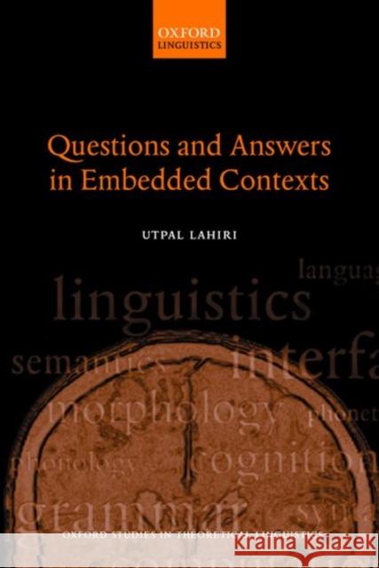 Questions and Answers in Embedded Contexts Utpal Lahiri 9780199246526 Oxford University Press