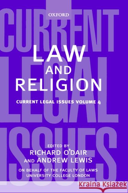 Law and Religion: Current Legal Issues Volume 4 Lewis, Andrew 9780199246601 Oxford University Press, USA
