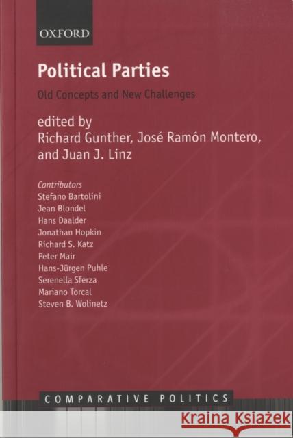 Political Parties: Old Concepts and New Challenges Gunther, Richard 9780199246748 Oxford University Press
