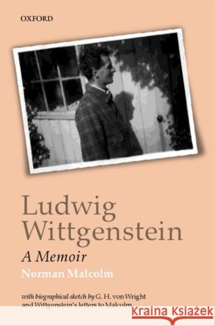 Ludwig Wittgenstein: A Memoir Malcolm, Norman 9780199247592