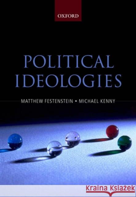 Political Ideologies: A Reader and Guide Festenstein, Matthew 9780199248377