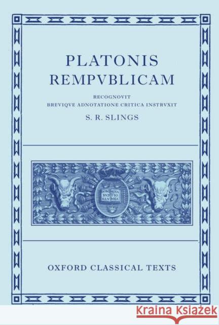 Plato Respublica Plato                                    S. R. Slings 9780199248490 Oxford University Press, USA