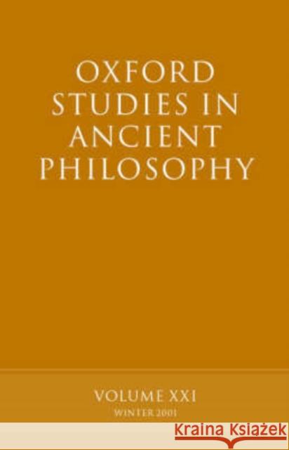 Oxford Studies in Ancient Philosophy: Volume XXI: Winter 2001 Sedley, David 9780199248797