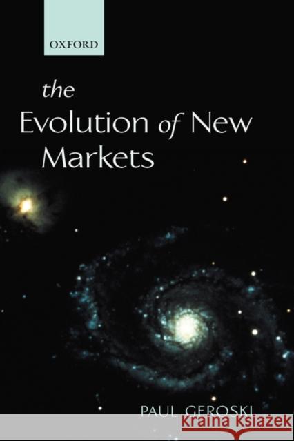 The Evolution of New Markets Paul Geroski 9780199248896 0