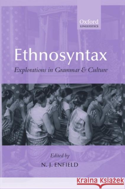 Ethnosyntax: Explorations in Grammar and Culture Enfield, N. J. 9780199249060 Oxford University Press, USA