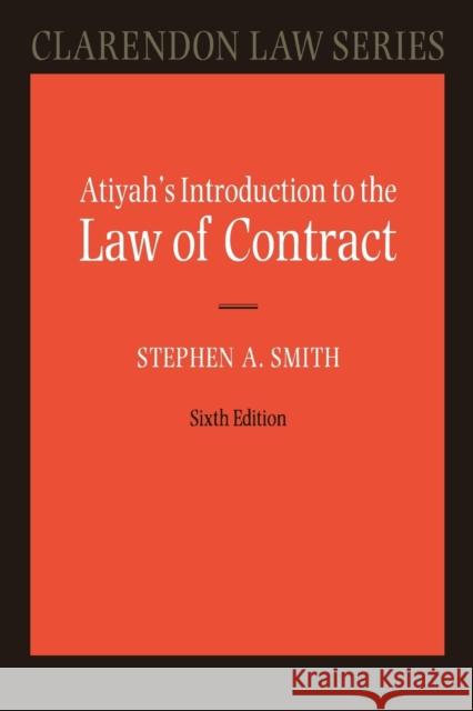 Atiyah's Introduction to the Law of Contract P. S. Atiyah Stephen A. Smith 9780199249411 Clarendon Press