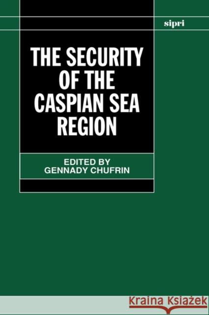 The Security of the Caspian Sea Region Stockholm International Peace Research Institute 9780199250202 OXFORD UNIVERSITY PRESS