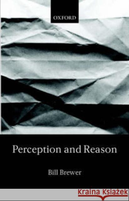 Perception and Reason Bill Brewer 9780199250455