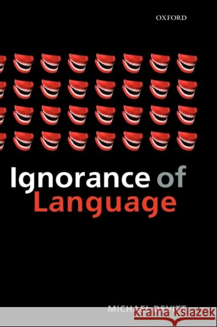 Ignorance of Language Michael Devitt 9780199250967 Oxford University Press, USA