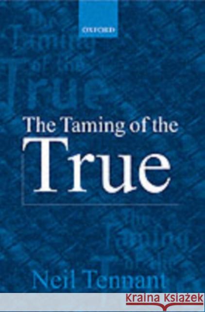 The Taming of the True Neil Tennant 9780199251605 Oxford University Press