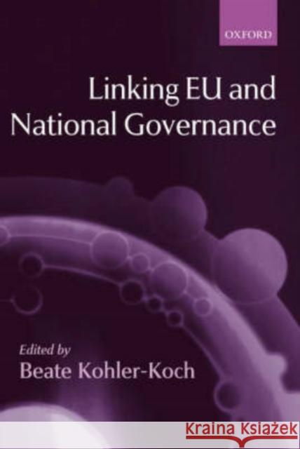 Linking Eu and National Governance Kohler-Koch, Beate 9780199252251 Oxford University Press, USA