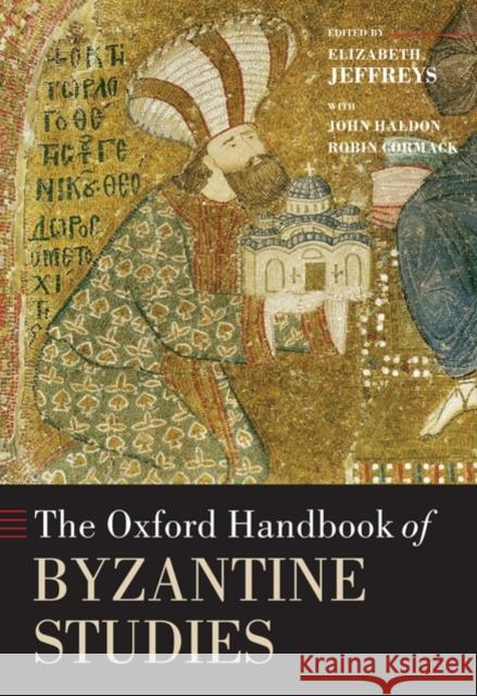 The Oxford Handbook of Byzantine Studies  9780199252466 OXFORD UNIVERSITY PRESS