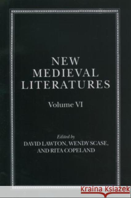 New Medieval Literatures: Volume VI Lawton, David 9780199252510