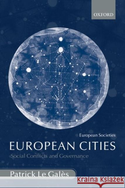 European Cities Le Galés, Patrick 9780199252787