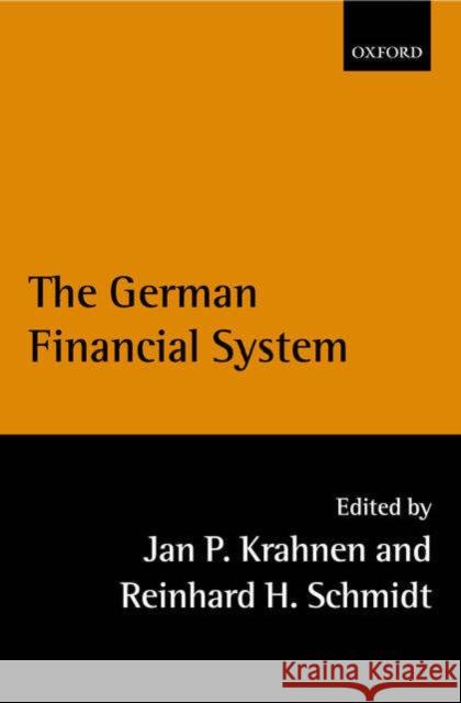 The German Financial System Jan Pieter Krahnen Reinhard H. Schmidt 9780199253166 Oxford University Press