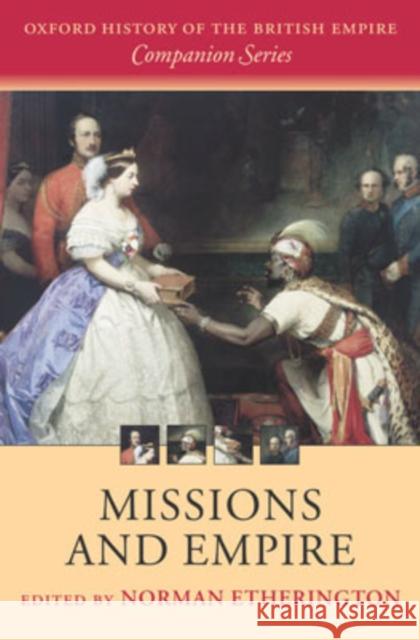 Missions and Empire Norman Etherington 9780199253470 Oxford University Press