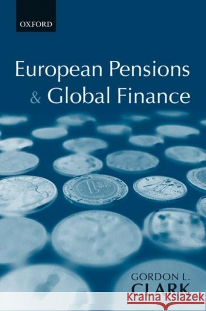 European Pensions & Global Finance Gordon L. Clark 9780199253647