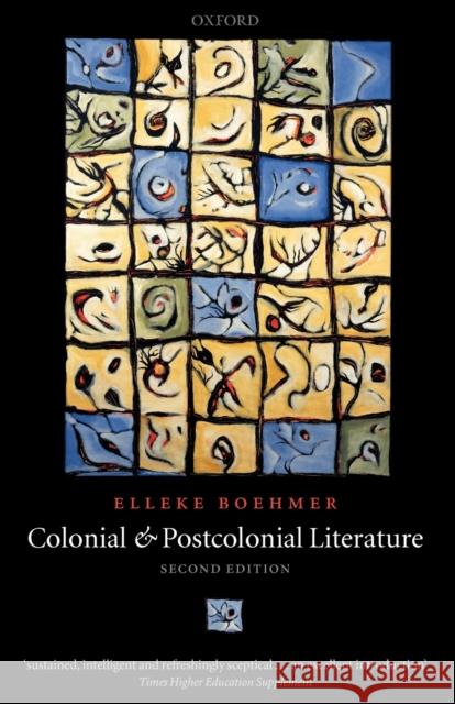 Colonial and Postcolonial Literature: Migrant Metaphors Boehmer, Elleke 9780199253715