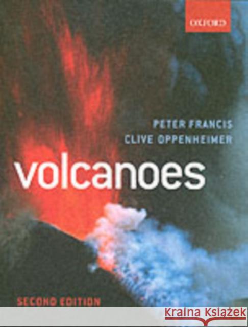Volcanoes Peter Francis 9780199254699 0