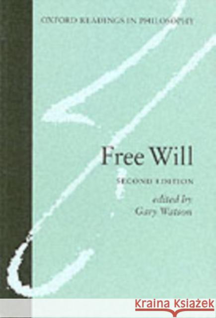 Free Will Milada Broukal Gary Watson Gary Watson 9780199254941 Oxford University Press, USA
