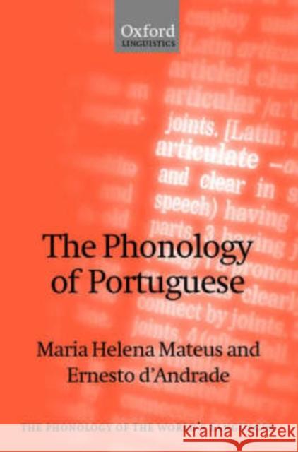 The Phonology of Portuguese Maria Helena Mateus Ernesto D'andrade 9780199256709 OXFORD UNIVERSITY PRESS