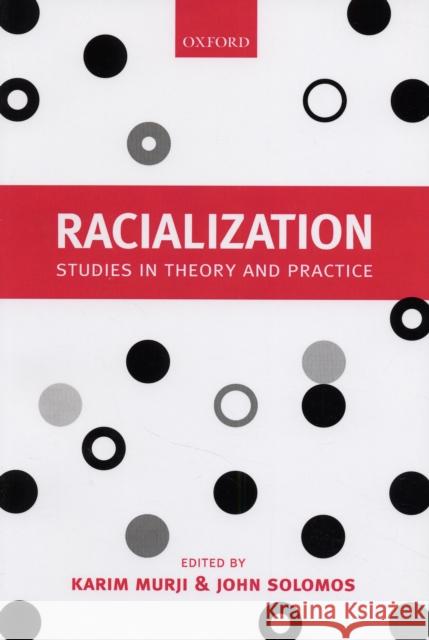 Racialization: Studies in Theory and Practice Murji, Karim 9780199257034 Oxford University Press, USA