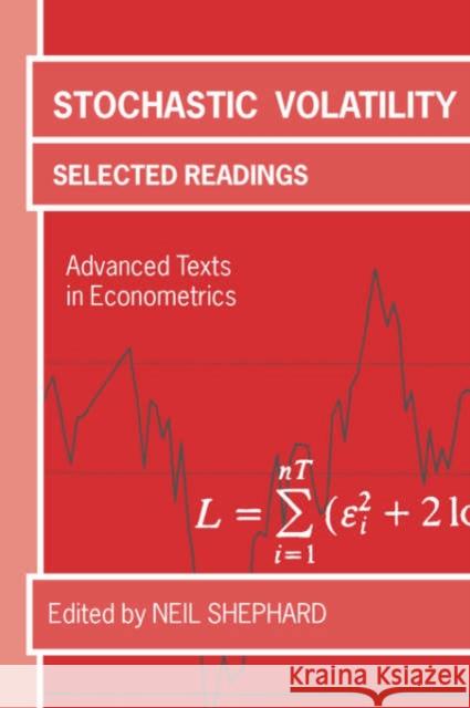 Stochastic Volatility: Selected Readings Shephard, Neil 9780199257201 Oxford University Press