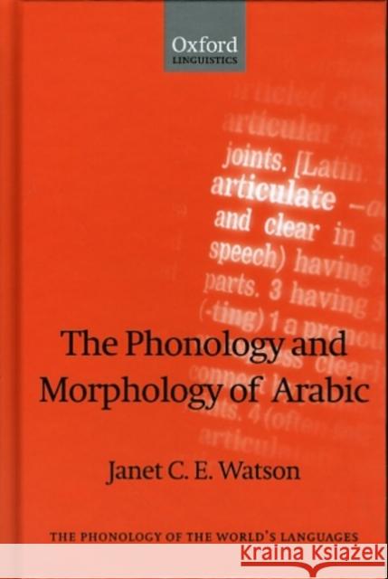 The Phonology and Morphology of Arabic Janet C. E. Watson 9780199257591 OXFORD UNIVERSITY PRESS