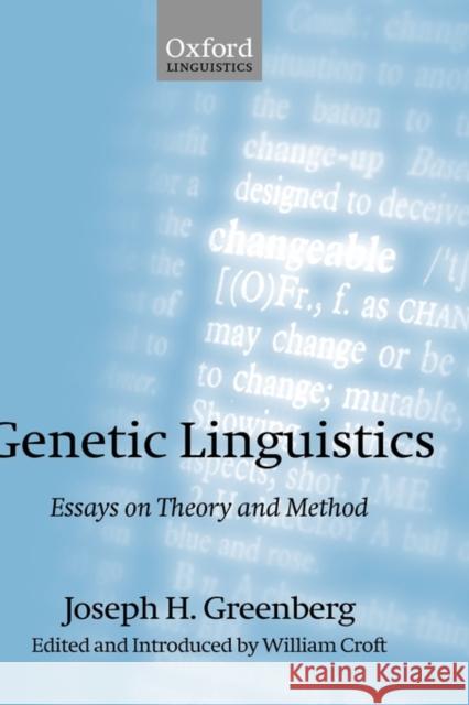 Genetic Linguistics: Essays on Theory and Method Greenberg, Joseph H. 9780199257713 Oxford University Press