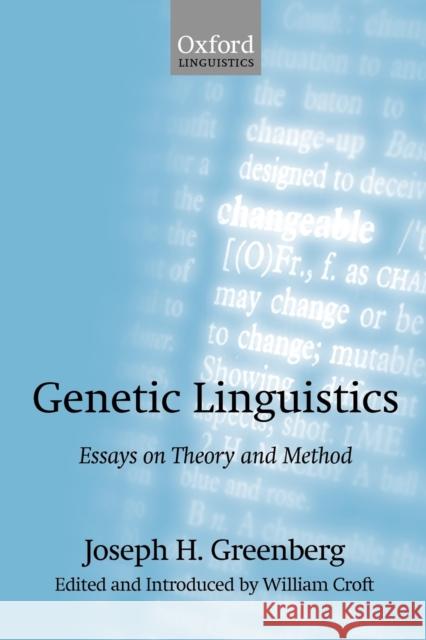 Genetic Linguistics: Essays on Theory and Method Greenberg, Joseph H. 9780199257720 Oxford University Press