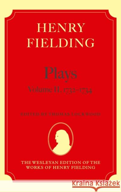 Plays, Volume Two: 1731-1734 Lockwood, Thomas 9780199257904