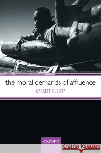 The Moral Demands of Affluence Garrett Cullity 9780199258116