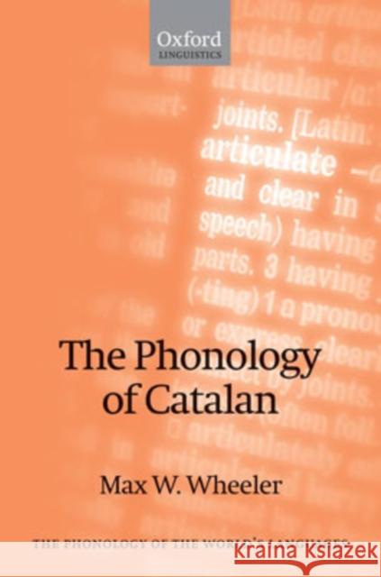The Phonology of Catalan Max W. Wheeler 9780199258147 Oxford University Press, USA