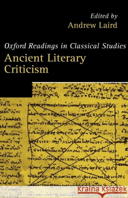 Ancient Literary Criticism Andrew Laird 9780199258659