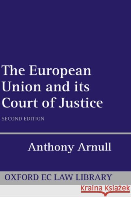 The European Court of Justice Arnull, Anthony 9780199258840