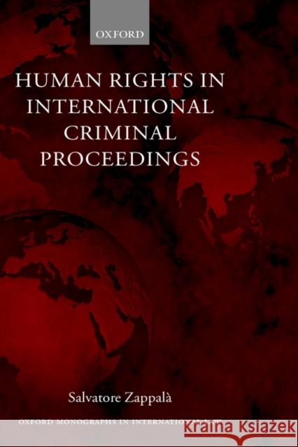 Human Rights in International Criminal Proceedings Salvatore Zappala 9780199258918