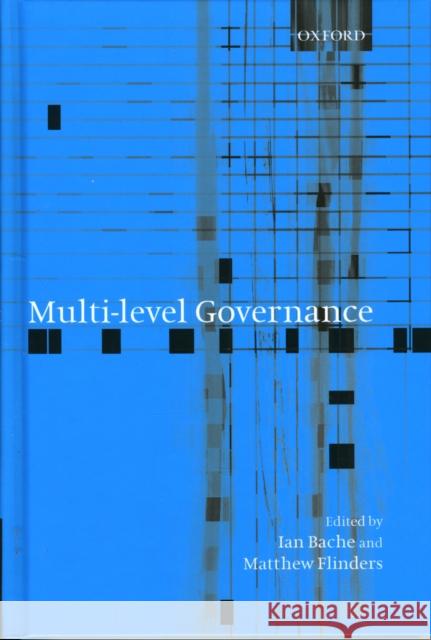 Multi-Level Governance Bache, Ian 9780199259250 Oxford University Press, USA