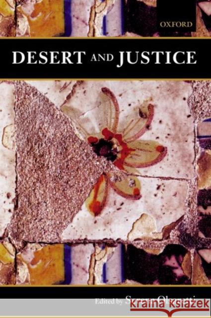 Desert and Justice Serena Olsaretti 9780199259762 Oxford University Press